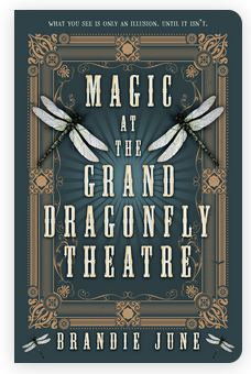 Book cover with two dragonflies on it. Magic at the grand dragonfly theater by brandie June